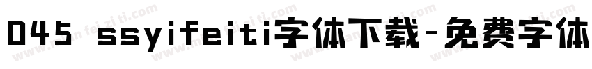 045 ssyifeiti字体下载字体转换